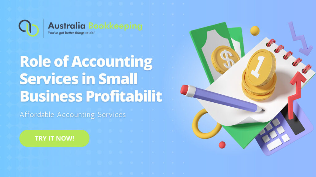 Role of Accounting Services in Small Business Profitability | Affordable Accounting Services