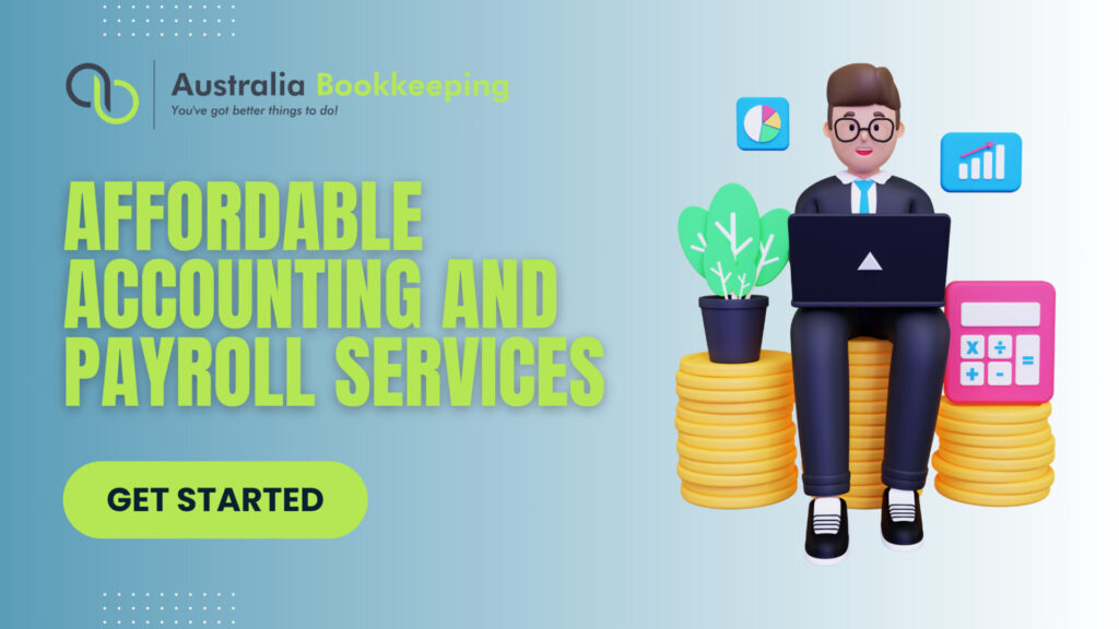 Affordable Accounting and Payroll Services | Australia Bookkeeping