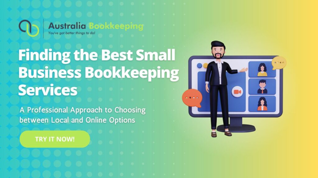 Finding the Best Small Business Bookkeeping Services | A Professional Approach to Choosing between Local and Online Options